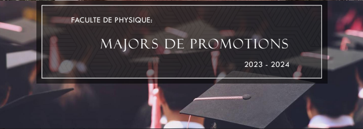 Majors de promotions 2023-2024 de la Faculté de Physique